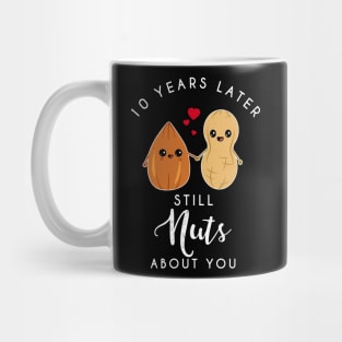 10th anniversary still nuts about you - Funny Couple Mug